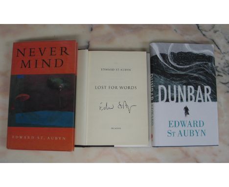 ST. AUBYN (Edward) Never Mind, 8vo, clo., d.w., First Edition, L., 1992; Lost for Words, 1st Edn., signed, L., 2014; Dunbar, 