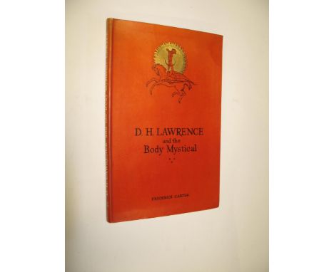 CARTER (Frederick) D. H. Lawrence and the Body Mystical, Limited FIRST EDITION of 75. This is number 22. Signed artist's proo