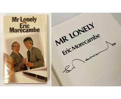 HAND SIGNED FIRST EDITION BOOK ''MO LONELY'' BY ERIC MORECAMBE - PLUS SIGNED FIRST DAY COVERS BY HIS WIFE - JOAN MORECAMBE