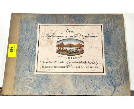 An early 20th century German cigarette card album, vehicle related, complete:&nbsp; Vom Segel-nagen zum Achtizglinder Automob