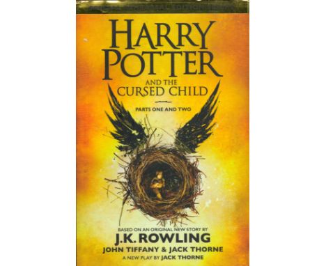 Harry Potter and The Cursed Child parts one and two by John Tiffany and Jack Thorne based on an original New Story by J K Row