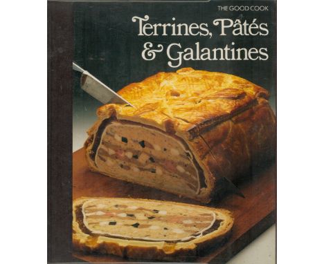 Terrines, Pates and Galantines by The Editors of Time-Life Books 1981 First Edition Hardback Book with 184 pages published by