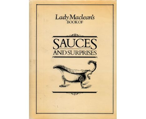 Lady Maclean's Book Of Sauces and Surprises 1978 First Edition Hardback Book with 192 pages published by William Collins Sons