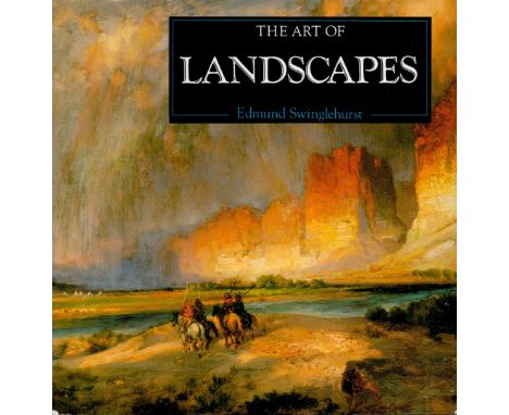 The Art Of Landscapes by Edmund Swinglehurst 1994 First Edition Hardback Book with 79 pages published by Parragon Book Servic