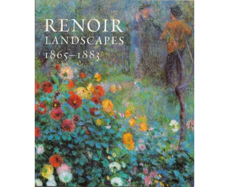 Renoir Landscapes 1865 1883 2007 First Edition Softback Book / Catalogue with 296 pages published by Kate Bell / The National