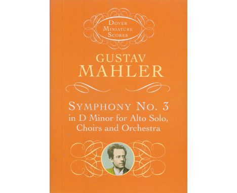 Gustav Mahler Symphony No 3 in D Minor for Alto Solo, Choirs and Orchestra 2002 First Dover Edition Softback Book with 229 pa