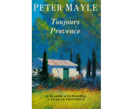 Peter Mayle Signed Book Toujours Provence by Peter Mayle 1991 First Edition Hardback Book with 212 pages Signed by Peter Mayl