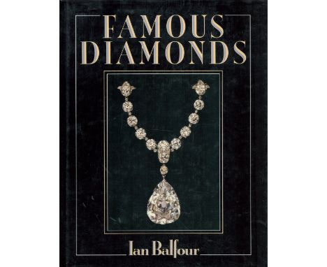 Famous Diamonds by Ian Balfour 1987 First Edition Hardback Book with 224 pages published by William Collins Sons and Co Ltd s