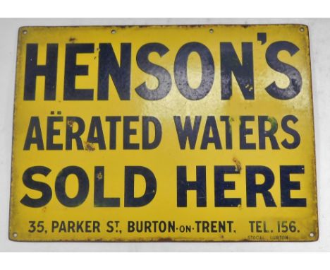 An early 20thC enamel sign, for Henson's Aerated Waters, Sold Here, 35 Parker Street, Burton On Trent, 27.5cm x 38cm.