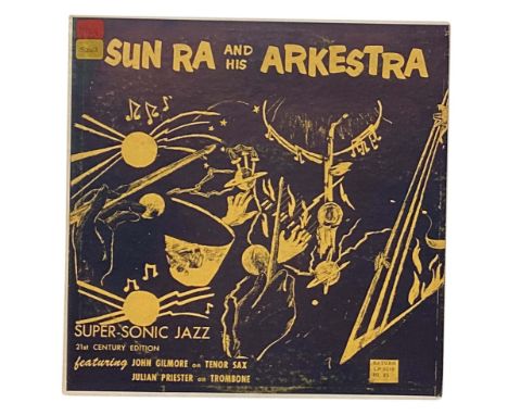 SUN RA AND HIS ARKESTRA - SUPER SONIC JAZZ (LP 0126). Taking things to an extraterrestrial dimension with this one, an origin