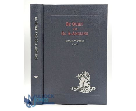 Be Quiet and Go A-Angling by Michael Traherne. Illustrated by D J Watkins-Pitchford. First Medlar Press edition 1998. Limited