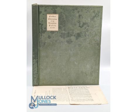 Further Chronicles of The Houghton Fishing Club 1908-1931. Edited By R P Page, CBE 1932 1st edition. Large 4to (Ppviii, 89. 1