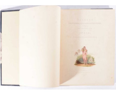 Captain Robert Melville Grindlay, Scenery Costumes and Architecture, chiefly on The Western Side of India, originally publish