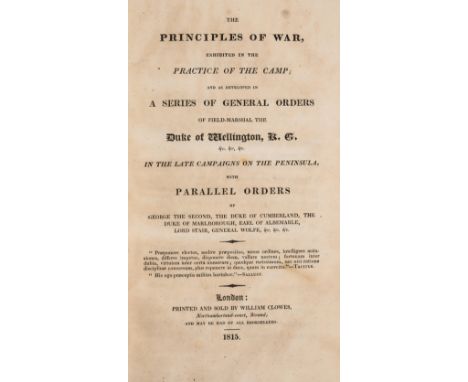 Military Law.- Wellesley (Arthur, Duke of Wellington).- Principles (The) of War... as Developed in a Series of General Orders