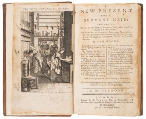 Servants.- Haywood (Eliza) A New Present for a Servant-Maid...The Whole Art of Cookery, Pickling, Preserving &c., first editi