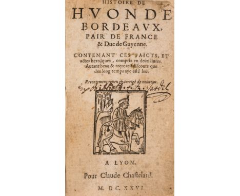 Histoire de Huon de Bordeaux. pair de France, duc de Guïenne, contenant ses faits & actions héroïques, mise en deux livres au