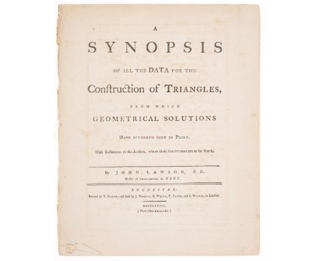 Mathematics.- Lawson (John) A Synopsis of all the data for the construction of triangles, from which geometrical solutions ha