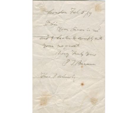 BARNUM P. T.: (1810-1891) American Showman. A.L.S., P. T. Barnum, one page, 8vo, London, 5th February 1859, to Thomas P. Holm