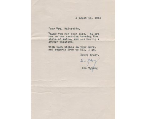YUTANG LIN: (1895-1976) Chinese Writer. T.L.S., Lin Yutang, one page, 8vo, n.p. (Maine), 16th August 1944, to Mrs. Whiteside.