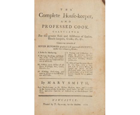 Cookery.- Smith (Mary) The Complete House-keeper, and Professed Cook, first edition, 2 folding engraved plates, both torn and