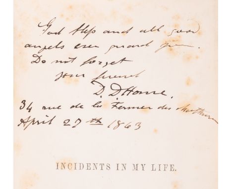 Spiritualism.- Home (D[aniel] D[unglas]) Incidents in My Life, signed presentation inscription from the author on half-title,