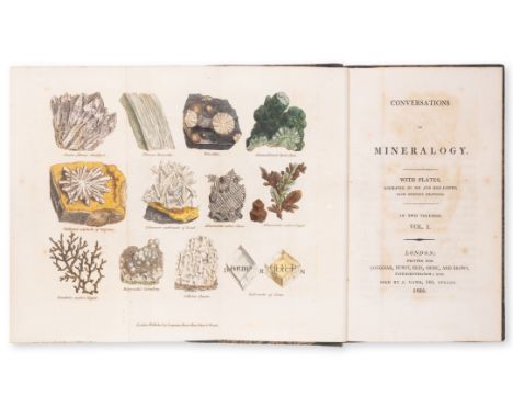 Geology.- [Lowry (Delvalle)] Conversations on Mineralogy, 2 vol., first edition, folding hand-coloured engraved frontispiece,