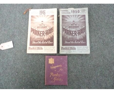 PARKER HALE. &nbsp;Arms Catalogues for 1946 &amp; 1950; also 1 other item, Instructions for Purdey Guns.&nbsp; (3). Condition