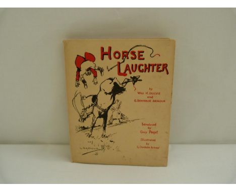 OGILVIE W. H. &amp; DENHOLM ARMOUR G.&nbsp;&nbsp;Horse Laughter. Nice poetical manuscript inscription by Will Ogilvie to the 