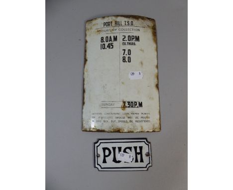 A Vintage Enamelled Sign, Port Hill TSO, Hours of Collection Together with an Enamelled Sign Inscribed "PUSH" 