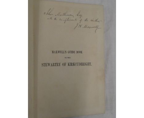 Maxwell's Guide Book to the Stewarty of Kirkcudbright, 5th Edition, 1888, signed by the author