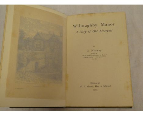 Norway (G) Willoughby Manor - A Story of Old Liverpool, first edition, 1902, inscribed with the authors kind regards, October