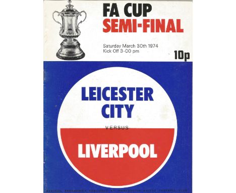 Football vintage programme Leicester City v Liverpool FA Cup Semi Final Old Trafford 30th March 1974. Good Condition. All sig