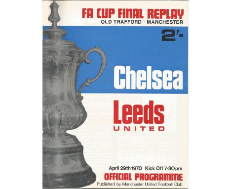 Football Vintage Programme Chelsea v Leeds United FA Cup Final Replay Old Trafford Manchester 29th April 1970. Good Condition