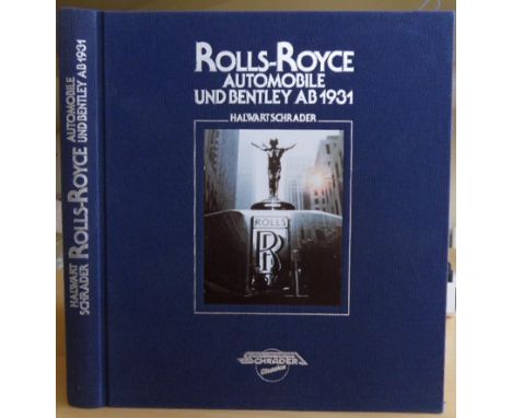Halwart Schrader 'Rolls-Royce und Bentley' from 1931, a large cloth backed hardback book of 302 well illustrated pages in the