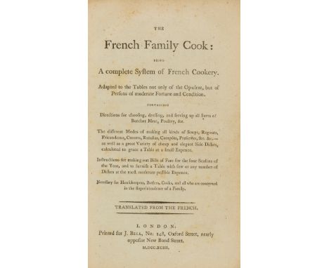 [Menon.] The French family cook: being a complete system of French cookery. Adapted to the Tables not only of the Opulent, bu