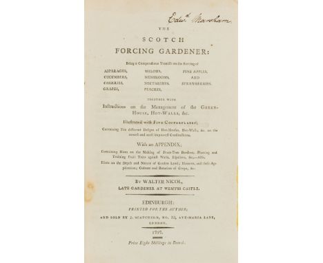 Gardens.- Nicol (Walter) The Scotch Forcing Gardener, first edition, errata leaf and 5 folding engraved plates at end, some f
