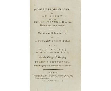 Female strangler.- Modern propensities; or, an essay on the art of strangling...With Memoirs of Susannah Hill, and a summary 