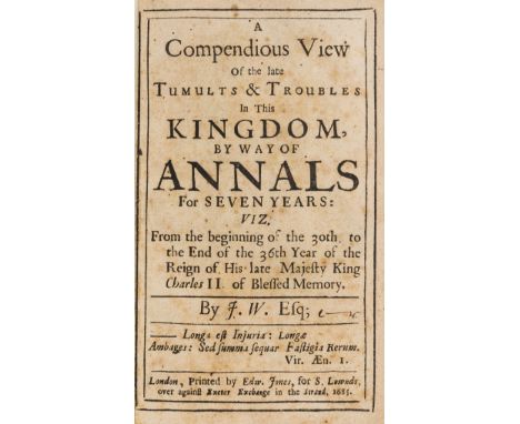 [Wright (James)] A Compendious View of the Late Tumults &amp; Troubles in this Kingdom by way of Annals for Seven Years, firs