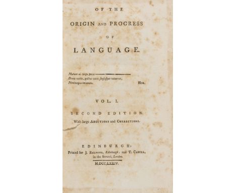 Language.- Monboddo (James Burnet, Lord) Of the origin and progress of language, 6 vol., vol.1 and 3 second edition, the rest