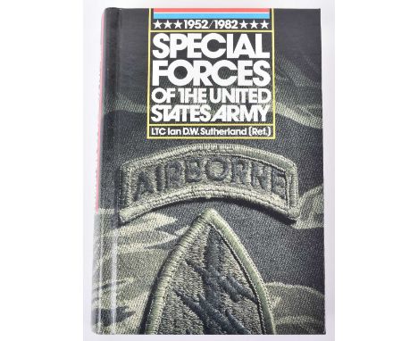 Special Forces of the United States Army 1952-1982 by Sutherland, hardback, 1st edition, 1990, published by Roger J Bender Pu