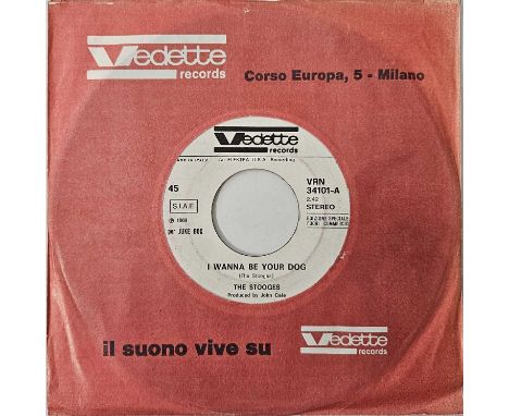 THE STOOGES - I WANNA BE YOUR DOG/ ANN 7" (ITALIAN ORIGINAL - VEDETTE RECORDS - VRN 34101). A superb Italian original 7" pres