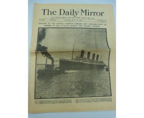 TITANIC INTEREST - The Daily Mirror - Original Newspaper Tuesday 16th April 1912. No. 2645 Disaster to the Titanic. Appears t