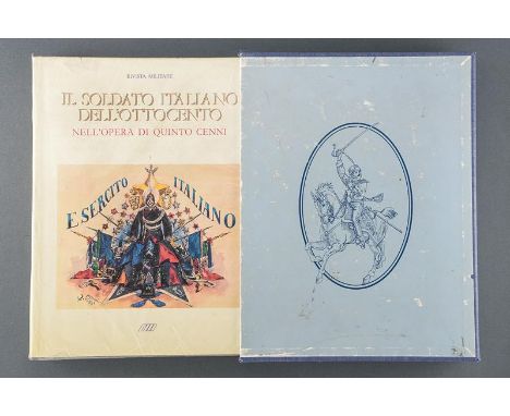 dating: 1986 provenance: Rome, 'Il soldato Italiano del Ottocento nel opera di Quinto Cenni', Rivista Militare, Rome, 1986. F