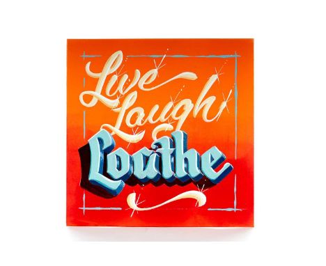 THIRD EYE SIGNS, LIVE, LAUGH, LOATHE sign painter's enamel paint on card album cover, signed31cm x 31cmThird Eye Signs is a s
