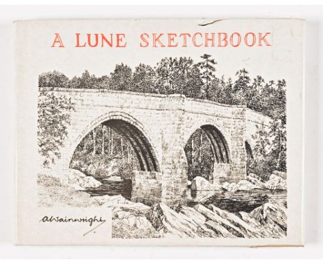 Alfred Wainwright, A Lune Sketchbook, published by Westmorland Gazette 1980, green boards with gold lettering, signed first e