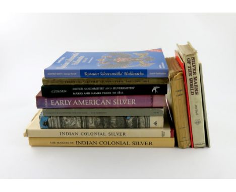 A small collection of ten volumes of Foreign silver, comprising: Wilkinson, W, Indian Colonial Silver, and another volume by 