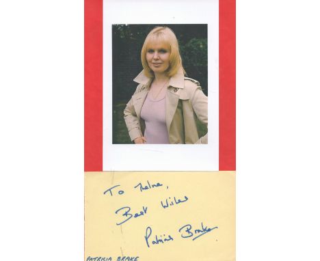 Actor, Patricia Brake signature piece featuring a signed album page dedicated, with a 6x4 colour photograph. Brake (25 June 1
