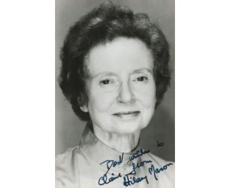 Actor, Hilary Mason signed 6x4 black and white photograph dedicated to Claire. Mason (4 September 1917 - 5 September 2006) wa