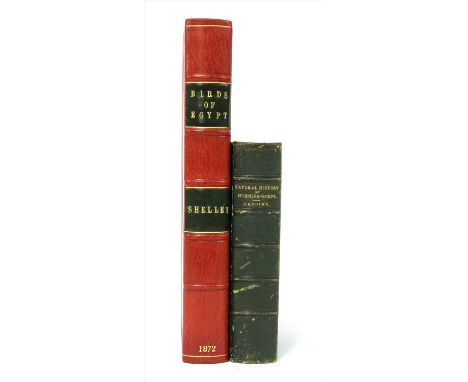 1- Shelley, G. E: A Handbook to the Birds of Egypt . John Van Voorst, 1872. 342pp + 14 colour plates, complete. Half leather;