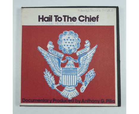 This Folkways Records vinyl record titled Hail to the Chief FH 5803 was released in 1972. Produced by Anthony G. Pilla, this 